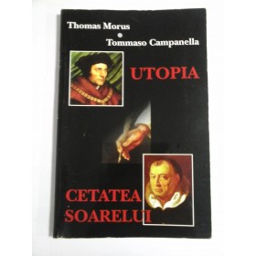 UTOPIA - THOMAS MORUS - CETATEA SOARELUI - TOMMASO CAMPANELLA